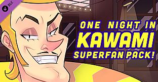 One Night in Kawami: Superfan Pack!