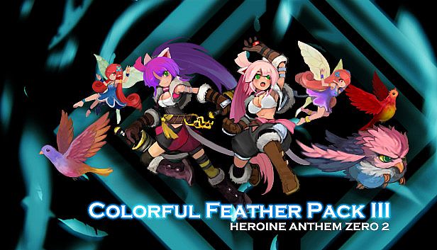 Heroine Anthem Zero 2：Colorful Feather Pack III